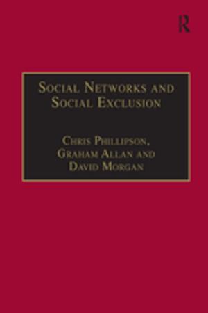 Cover of the book Social Networks and Social Exclusion by Terrie Epstein