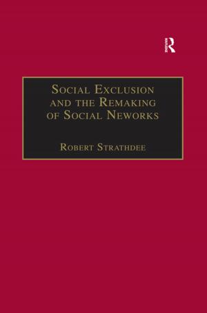 Cover of the book Social Exclusion and the Remaking of Social Networks by William Pawlett