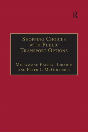 Cover of the book Shopping Choices with Public Transport Options by Matthew Cahn, David Shafie, H. Eric Schockman