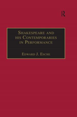 Cover of the book Shakespeare and his Contemporaries in Performance by Eisuke Saito, Masatsugu Murase, Atsushi Tsukui, John Yeo