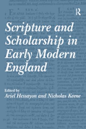 Cover of the book Scripture and Scholarship in Early Modern England by 