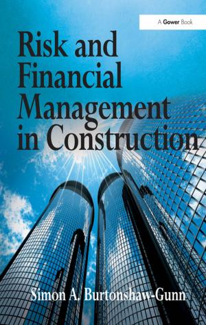 Cover of the book Risk and Financial Management in Construction by James E Hartley, James E. Hartley