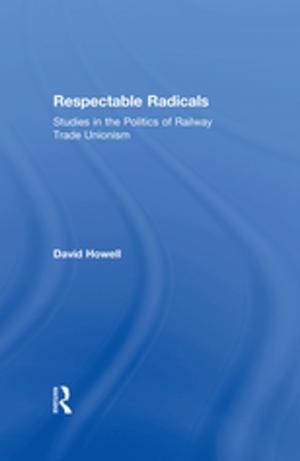 Cover of the book Respectable Radicals by Richard Pring, Geoffrey Hayward, Ann Hodgson, Jill Johnson, Ewart Keep, Alis Oancea, Gareth Rees, Ken Spours, Stephanie Wilde