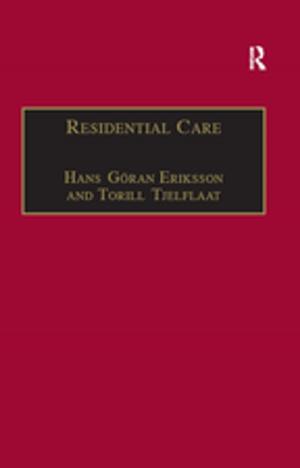Cover of the book Residential Care by Ellington, Henry (Director, Educational Development Unit, Robert Gordon University), Fowlie, Joannie, Gordon, Monica