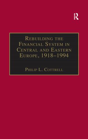 bigCover of the book Rebuilding the Financial System in Central and Eastern Europe, 1918–1994 by 