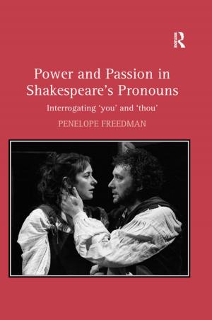 Cover of the book Power and Passion in Shakespeare's Pronouns by Christopher Donald Frith