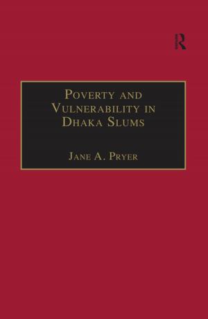 Cover of the book Poverty and Vulnerability in Dhaka Slums by Martin Uden