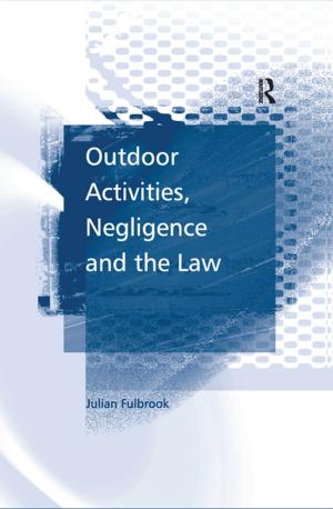 Cover of the book Outdoor Activities, Negligence and the Law by Rafael Nadal, John Carlin