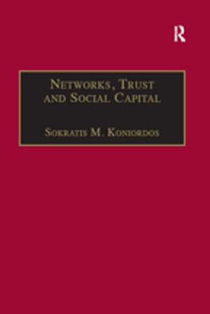 Cover of the book Networks, Trust and Social Capital by Barbara J. Hoekje, Scott G. Stevens