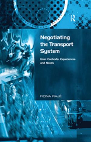 Cover of the book Negotiating the Transport System by Sam Han, Kamaludeen Mohamed Nasir