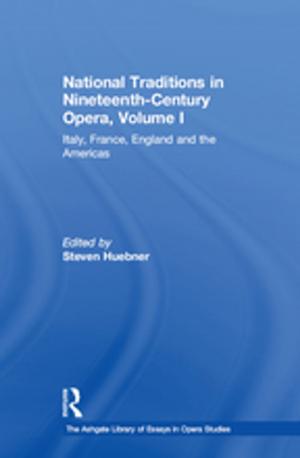 Cover of the book National Traditions in Nineteenth-Century Opera, Volume I by Erik Cornell