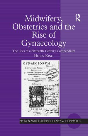 Cover of the book Midwifery, Obstetrics and the Rise of Gynaecology by Melissa Shields Jenkins