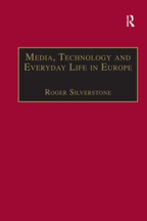 Cover of the book Media, Technology and Everyday Life in Europe by Rebecca Mendoza Saltiel Busch