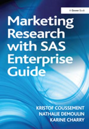 Cover of the book Marketing Research with SAS Enterprise Guide by Sandra L. Ragan, Elaine M. Wittenberg-Lyles, Joy Goldsmith, Sandra Sanchez Reilly