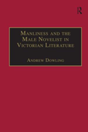 Book cover of Manliness and the Male Novelist in Victorian Literature