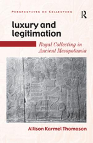 Cover of the book Luxury and Legitimation by Gerard Clarke