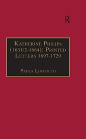 Cover of the book Katherine Philips (1631/2–1664): Printed Letters 1697–1729 by Hanna Segal