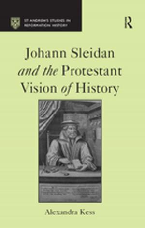Cover of the book Johann Sleidan and the Protestant Vision of History by Kenneth R. Stunkel