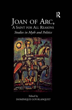 Cover of the book Joan of Arc, A Saint for All Reasons by Malcolm Hill, Sir George Head, Andrew Lockyer, Barbara Reid, Raymond Taylor