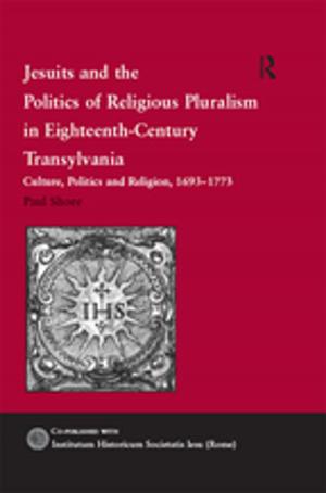 Cover of the book Jesuits and the Politics of Religious Pluralism in Eighteenth-Century Transylvania by 