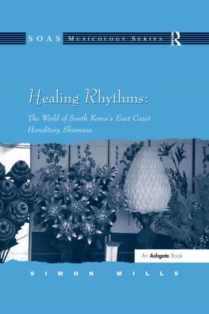 Cover of the book Healing Rhythms: The World of South Korea's East Coast Hereditary Shamans by Samantha Wehbi