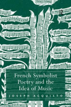 Cover of the book French Symbolist Poetry and the Idea of Music by Yuki Allyson Honjo