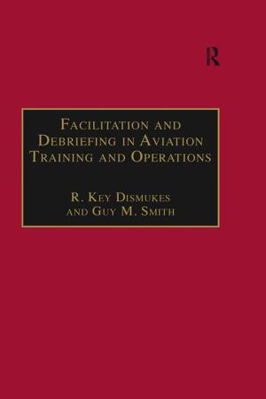 Cover of the book Facilitation and Debriefing in Aviation Training and Operations by I. Bekhor