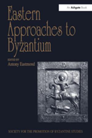 Cover of the book Eastern Approaches to Byzantium by Brian Daley