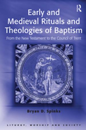 Book cover of Early and Medieval Rituals and Theologies of Baptism