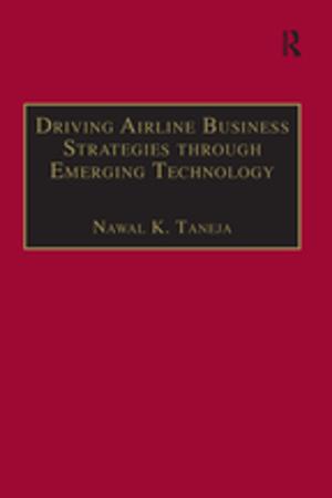 Cover of the book Driving Airline Business Strategies through Emerging Technology by Tom Lawson