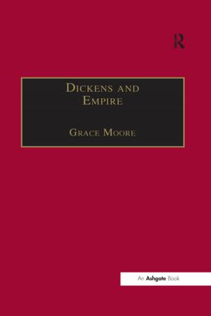 Cover of the book Dickens and Empire by Wendy Pullan, Maximilian Sternberg, Lefkos Kyriacou, Craig Larkin, Michael Dumper