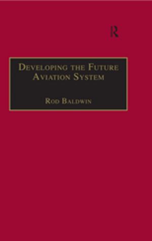 Cover of the book Developing the Future Aviation System by U. S. Singh, Rudra P. Singh