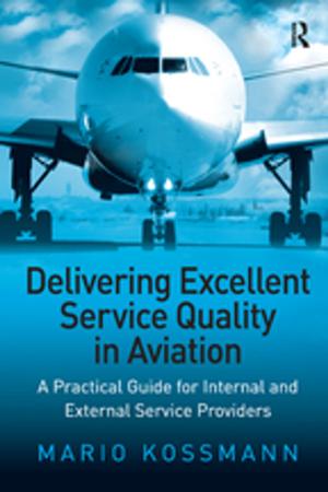 Cover of the book Delivering Excellent Service Quality in Aviation by Pat Herbst, Taro Fujita, Stefan Halverscheid, Michael Weiss
