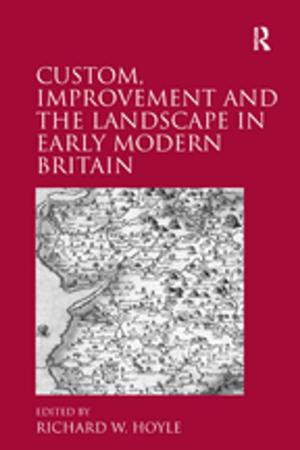 Cover of the book Custom, Improvement and the Landscape in Early Modern Britain by Mitchell Newton-Matza