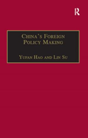 Cover of the book China's Foreign Policy Making by Janet C. Richards, Sharon K. Miller