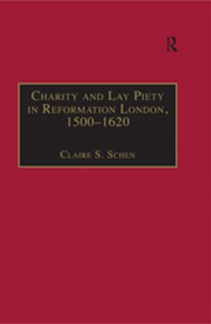 Cover of the book Charity and Lay Piety in Reformation London, 1500–1620 by Mathew Doidge