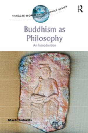 Cover of the book Buddhism as Philosophy by Bernadette C Williams, R. Williams, B. Wood, L. van Breugel