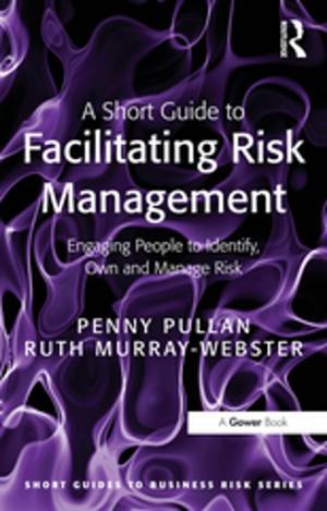 Cover of the book A Short Guide to Facilitating Risk Management by William Avilés