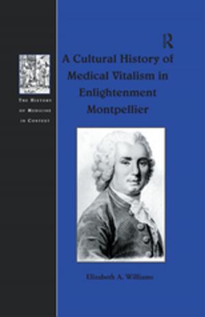 Cover of the book A Cultural History of Medical Vitalism in Enlightenment Montpellier by Jack Zipes