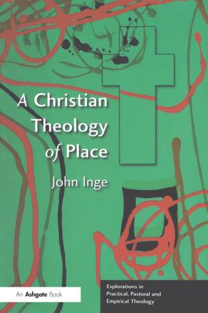 Cover of the book A Christian Theology of Place by Antony Bateman, Peter Bennett, Sarah Casey Benyahia, Peter Wall