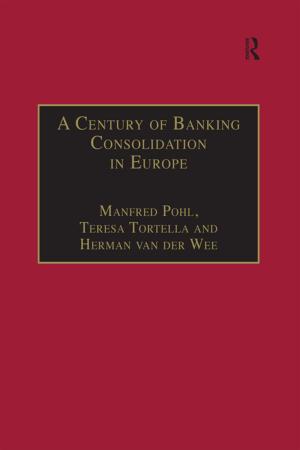 Cover of the book A Century of Banking Consolidation in Europe by Lawrence E. Harrison, Jerome Kagan