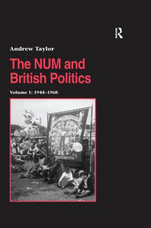 Cover of the book The NUM and British Politics by Sue Tolleson-Rinehart, Jyl J Josephson