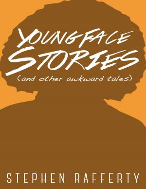Cover of the book Young Face Stories (And Other Awkward Tales) by Kelly Glenn, Phil Cook, James Glenn, Jon Glenn
