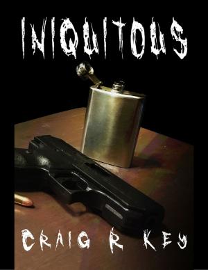 Cover of the book Iniquitous by Tony Kelbrat