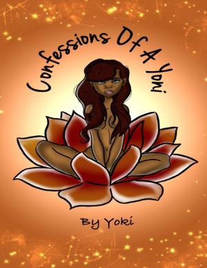 Cover of the book Confessions of a Yoni by Whitehall Redgrade