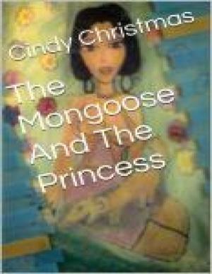 Cover of the book The Mongoose And The Princess by Amanda Giasson, Julie B. Campbell
