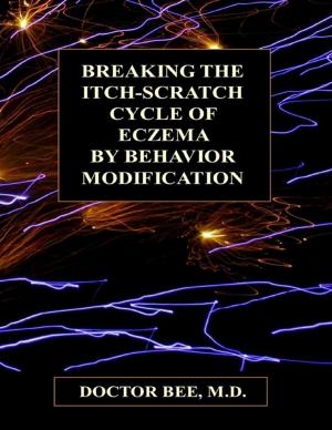Cover of the book Breaking the Itch-Scratch Cycle of Eczema by Behavior Modification by Prue Taylor, Lucy Stroud