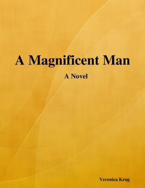 Cover of the book A Magnificent Man by Milo Moonlight