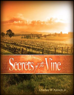 Cover of the book Secrets of the Vine by Ric Phillips