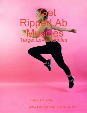 Cover of the book Get Ripped Ab Muscles by Diane Vickers